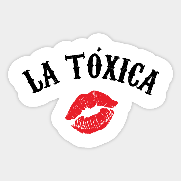La toxica novia toxica La Sancha Sticker TeePublic